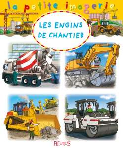Fleurus explique les engins de chantier aux tout-petits