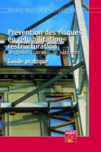 Un nouveau guide sur la Prévention des risques en réhabilitation-restructuration de grands ouvrages de bâtiment  