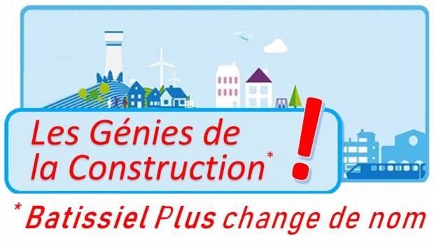 Batissiel Plus devient Les Génies de la Construction !
