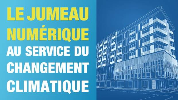 Le jumeau numérique pour parer à l'urgence climatique