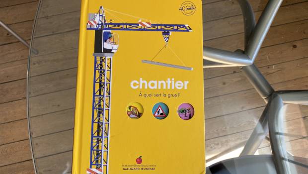 Le chantier illustré pour les enfants par Gallimard Jeunesse