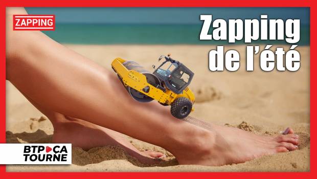 Zapping : le BTP à l’heure d’été