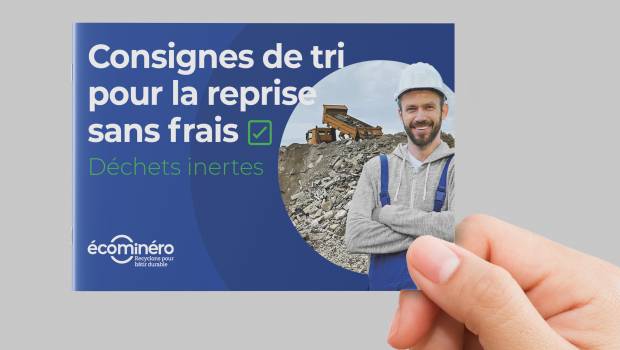 Ecominéro : Consignes de tri pour la reprise des déchets inertes sans frais