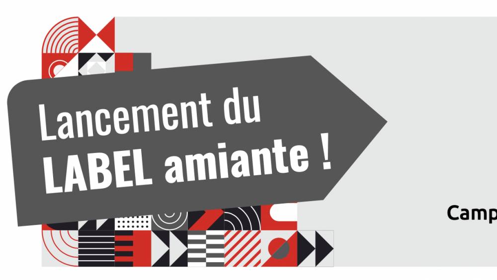 L’association CAP’amiante crée le LABEL amiante