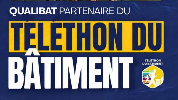 Téléthon du Bâtiment : Qualibat s’engage auprès de l’AFM Téléthon et de l’Institut de Myologie