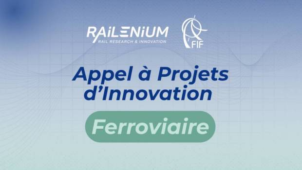 La FIF et Railenium lancent un appel à projets d’innovation ferroviaire