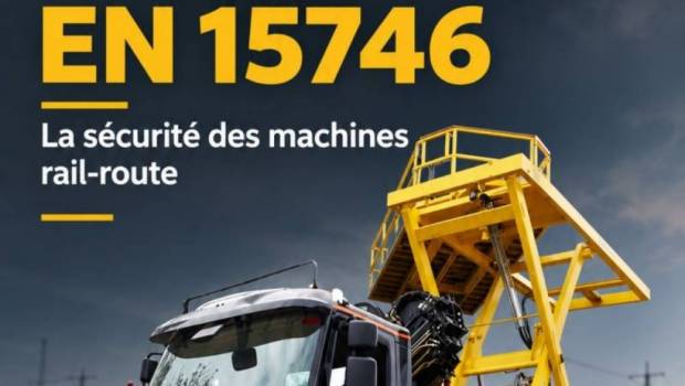 Engins rail-route : pourquoi la norme EN 15746 est devenue incontournable
